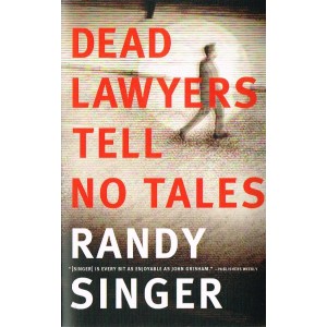 Dead Lawyers Tell No Tales By Randy Singer